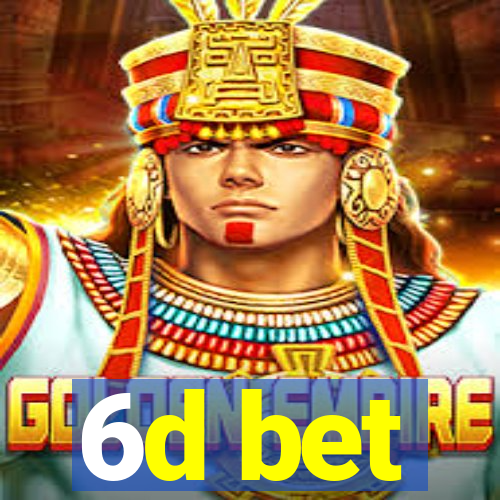 6d bet